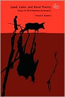 Book Land, Labor, and Rural Poverty: Essays in Development Economics free
