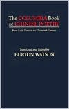 Book The Columbia Book of Chinese Poetry: From Early Times to the Thirteenth Century (Translations from the Asian Classics) free