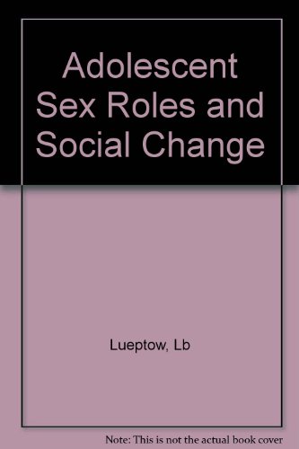 Book Adolescent Sex Roles and Social Change free