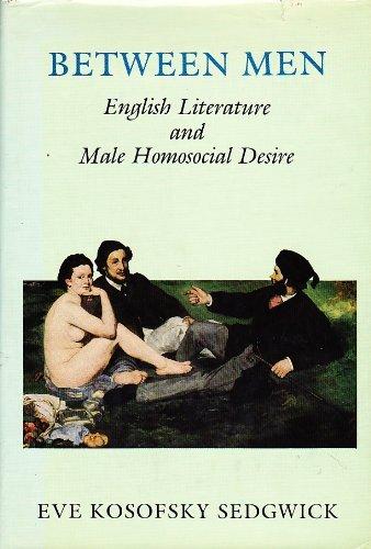 Book Between men: English literature and male homosocial desire (Gender and culture) free
