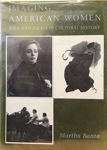 Book Imaging American Women: Idea and Ideals in Cultural History free