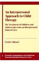 Book An Interpersonal Approach to Child Therapy free