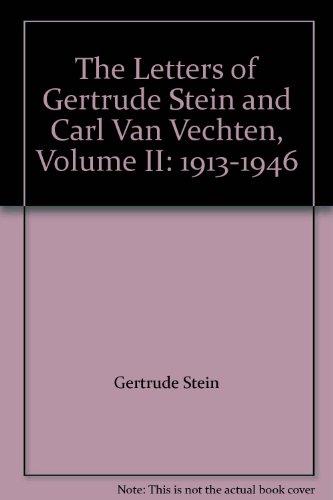 Book The Letters of Gertrude Stein and Carl Van Vechten, Volume II: 1913-1946 free
