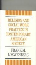 Book Religion and Social Work Practice in Contemporary American Society free