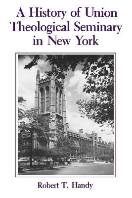 Book A History Of Union Theological Seminary In New York free