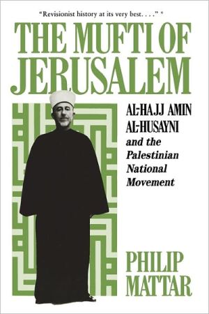 Book The Mufti of Jerusalem: Al-Hajj Amin Al-Husayni and the Palestinian National Movement free