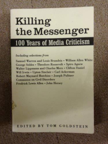 Book Killing The Messenger: 100 Years Of Media Criticism free