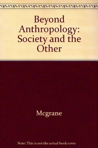 Book Beyond Anthropology: Society and the Other free