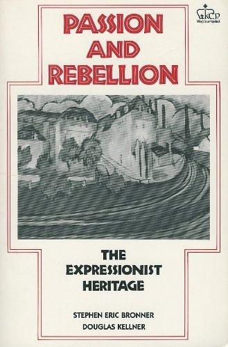 Book Passion and Rebellion: The Expressionist Heritage free
