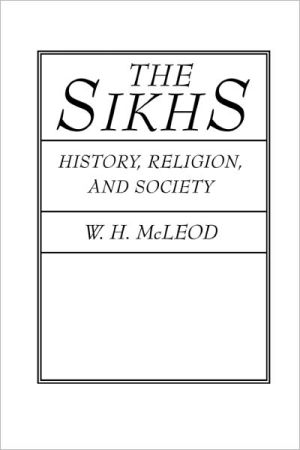 Book The Sikhs: History, Religion, and Society free