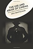 Book The Use and Abuse of Cinema: German Legacies from the Weimar Era to the Present (Film and Culture Series) free