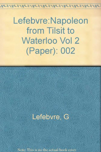 Book Napoleon: From Tilsit to Waterloo, 1807-1815 free