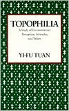 Book Topophilia: A Study of Environmental Perception, Attitudes, and Values free