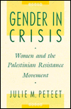 Book Gender in Crisis: Women and the Palestinian Resistance Movement free