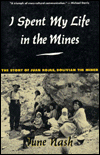 Book I Spent My Life in the Mines: The Story of Juan Rojas, Bolivian Tin Miner free