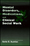 Book Mental Disorders, Medications, and Clinical Social Work free