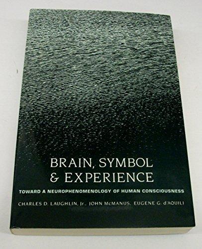 Book Brain, Symbol & Experience: Towards a Neurophenomenology of Human Consciousness free