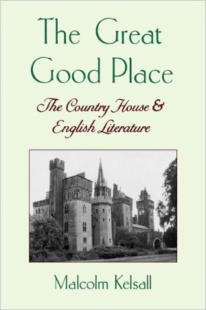 Book The Great Good Place: The Country House and English Literature free