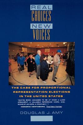 Book Real Choices/new Voices: The Case For Proportional Representation Elections In The United States free