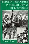Book Between Two Armies in the Ixil Towns of Guatemala free