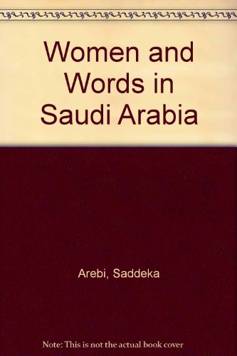 Book Women and Words in Saudi Arabia: Politics of Literary Discourse free