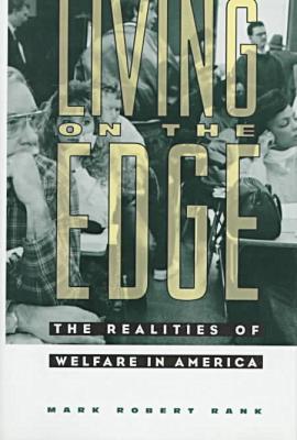 Book Living on the Edge: The Realities of Welfare in America (Film and Culture) free