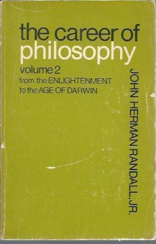 Book The Career Of Philosophy, Vol. 2: From The German Enlightenment To The Age Of Darwin free