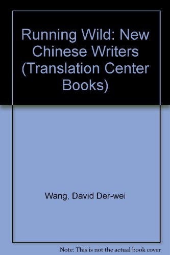 Book Running Wild: New Chinese Writers (Translation Center Books) free