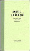 Book Quest for Freedom: The United States and India's Independence free