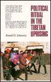 Book Circle of Protest: Political Ritual in the Tibetan Uprising, 1987-1992 free