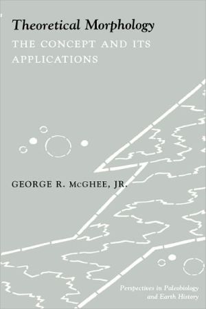 Book Theoretical Morphology: The Concept And Its Applications (the Critical Moments And Perspectives In Earth History And Paleobiology) free