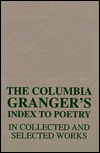 Book The Columbia Granger's.. Index to Poetry in Collected and Selected Works free