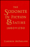 Book The Sodomite In Fiction And Satire, 1660-1750 free