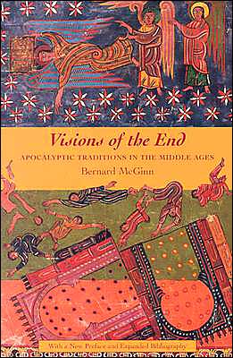 Book Visions of the End: Apocalyptic Traditions in the Middle Ages (Records of Civilization: Sources and Studies) free