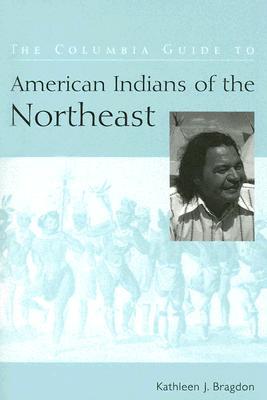 Book The Columbia Guide to American Indians of the Northeast (The Columbia Guides to American Indian History and Culture) free