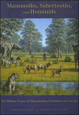 Book Mammoths, Sabertooths, and Hominids: 65 Million Years of Mammalian Evolution in Europe free