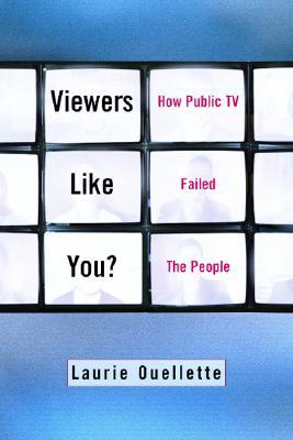Book Viewers Like You? How Public TV Failed the People free