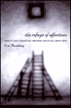 Book The Refuge of Affections: Family And American Reform Politics, 1900-1920 free