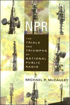 Book NPR: The Trials and Triumphs of National Public Radio free