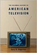 Book The Columbia History of American Television (Columbia Histories of Modern American Life) free