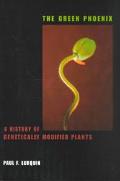 Book Green Phoenix A History of Genetically Modified Plants free