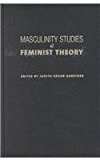 Book Masculinity Studies And Feminist Theory free