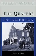 Book The Quakers in America (Columbia Contemporary American Religion Series) free