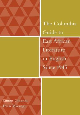 Book The Columbia Guide to East African Literature in English Since 1945 (The Columbia Guides to Literature Since 1945) free