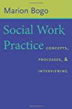 Book Social Work Practice: Concepts, Processes, and Interviewing free