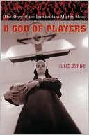 Book O God of Players: The Story of the Immaculata Mighty Macs (Religion and American Culture) free