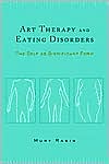 Book Art Therapy and Eating Disorders (The Self as Significant Form) free