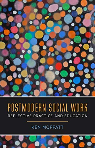 Book Postmodern Social Work: Reflective Practice And Education free