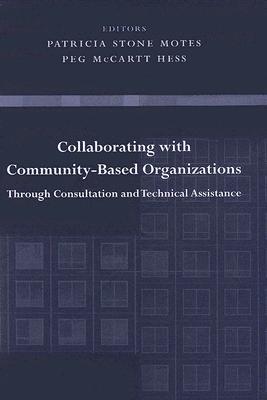 Book Collaborating with Community-Based Organizations Through Consultation and Technical Assistance free