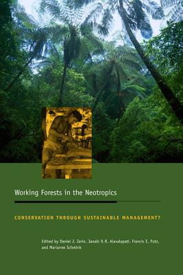 Book Working Forests In The Neotropics: Conservation Through Sustainable Management? (biology And Resource Management Series) free